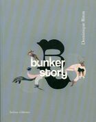  Achetez le livre d'occasion Bunker story sur Livrenpoche.com 
