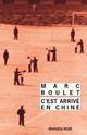  Achetez le livre d'occasion C'est arrivé en Chine de Marc Boulet sur Livrenpoche.com 