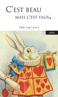  Achetez le livre d'occasion C'est beau, mais c'est faux de Patrice Louis sur Livrenpoche.com 