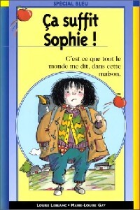 Achetez le livre d'occasion Ca suffit Sophie ! de Marie-Louise Leblanc sur Livrenpoche.com 