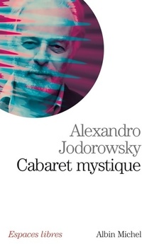  Achetez le livre d'occasion Cabaret mystique de Alexandro Jodorowsky sur Livrenpoche.com 