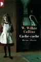  Achetez le livre d'occasion Cache-cache de William Wilkie Collins sur Livrenpoche.com 