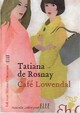  Achetez le livre d'occasion Café Lowendal de Tatiana De Rosnay sur Livrenpoche.com 