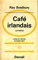  Achetez le livre d'occasion Café irlandais de Ray Bradbury sur Livrenpoche.com 