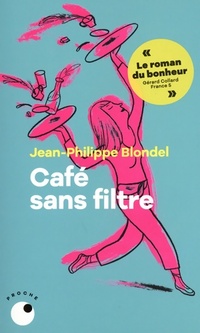  Achetez le livre d'occasion Café sans filtre de Jean-Philippe Blondel sur Livrenpoche.com 