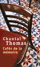  Achetez le livre d'occasion Cafés de la mémoire de Chantal Thomas sur Livrenpoche.com 