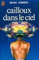  Achetez le livre d'occasion Cailloux dans le ciel de Isaac Asimov sur Livrenpoche.com 