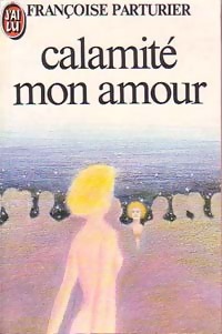  Achetez le livre d'occasion Calamité, mon amour de Françoise Parturier sur Livrenpoche.com 