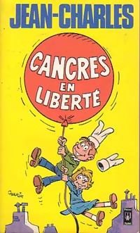  Achetez le livre d'occasion Cancres en liberté de Jean-Charles sur Livrenpoche.com 