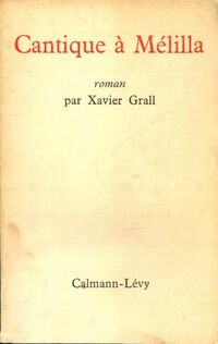  Achetez le livre d'occasion Cantique à Mélilla de Xavier Grall sur Livrenpoche.com 