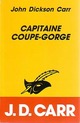  Achetez le livre d'occasion Capitaine Coupe-gorge de John Dickson Carr sur Livrenpoche.com 