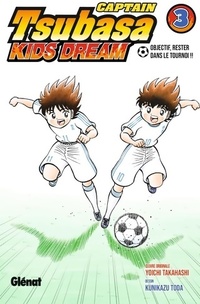  Achetez le livre d'occasion Captain Tsubasa kids dream Tome III : Objectif, rester dans le tournoi de Yoichi Takahashi sur Livrenpoche.com 