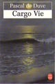  Achetez le livre d'occasion Cargo vie de Pascal De Duve sur Livrenpoche.com 