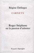  Achetez le livre d'occasion Carnet 1 : Roger Stéphane ou la passion d'admirer sur Livrenpoche.com 