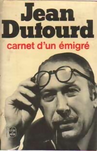  Achetez le livre d'occasion Carnet d'un émigré de Jean Dutourd sur Livrenpoche.com 