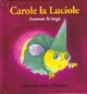  Achetez le livre d'occasion Carole la Luciole de Antoon Krings sur Livrenpoche.com 