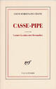  Achetez le livre d'occasion Casse-pipe / Carnet du cuirassier Destouches de Louis-Ferdinand Céline sur Livrenpoche.com 