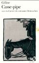  Achetez le livre d'occasion Casse-pipe / Carnet du cuirassier Destouches de Louis-Ferdinand Céline sur Livrenpoche.com 