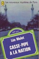  Achetez le livre d'occasion Casse-pipe à la Nation de Léo Malet sur Livrenpoche.com 