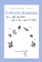  Achetez le livre d'occasion Catherine Kousmine, une détective dans nos assiettes sur Livrenpoche.com 