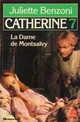  Achetez le livre d'occasion Catherine Tome VII : La dame de Montsalvy de Juliette Benzoni sur Livrenpoche.com 