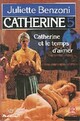  Achetez le livre d'occasion Catherine Tome V : Catherine et le temps d'aimer de Juliette Benzoni sur Livrenpoche.com 