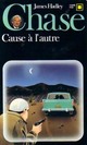  Achetez le livre d'occasion Cause à l'autre ! de James Hadley Chase sur Livrenpoche.com 