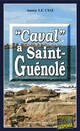  Achetez le livre d'occasion Caval à Saint-Guénolé de Annie Le Coz sur Livrenpoche.com 