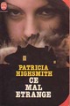  Achetez le livre d'occasion Ce mal étrange de Patricia Highsmith sur Livrenpoche.com 