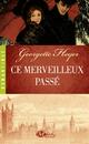  Achetez le livre d'occasion Ce merveilleux passé de Georgette Heyer sur Livrenpoche.com 