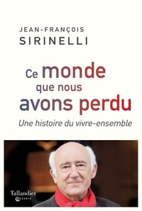  Achetez le livre d'occasion Ce monde que nous avons perdu. Une histoire du vivre-ensemble de Jean-François Sirinelli sur Livrenpoche.com 