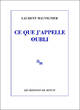  Achetez le livre d'occasion Ce que j'appelle oubli de Laurent Mauvignier sur Livrenpoche.com 