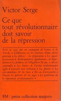  Achetez le livre d'occasion Ce que tout révolutionnaire doit savoir de la répression de Victor Serge sur Livrenpoche.com 
