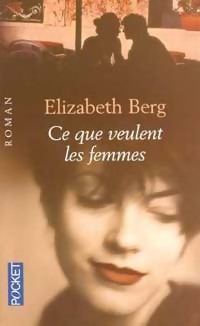  Achetez le livre d'occasion Ce que veulent les femmes de Elizabeth Berg sur Livrenpoche.com 
