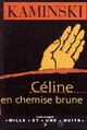  Achetez le livre d'occasion Céline en chemise sombre de Stuart M. Kaminsky sur Livrenpoche.com 