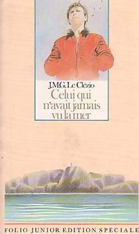  Achetez le livre d'occasion Celui qui n'avait jamais vu la mer / La montagne du dieu vivant de Jean-Marie Gustave Le Clézio sur Livrenpoche.com 