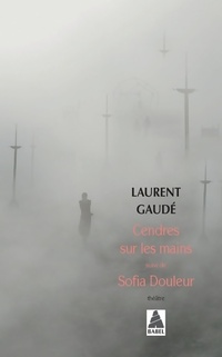  Achetez le livre d'occasion Cendres sur les mains / Sofia Douleur de Laurent Gaudé sur Livrenpoche.com 