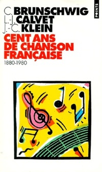  Achetez le livre d'occasion Cent ans de chanson française de Louis-Jean Brunschwig sur Livrenpoche.com 