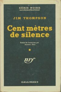  Achetez le livre d'occasion Cent mètres de silence de Jim Thompson sur Livrenpoche.com 