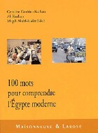  Achetez le livre d'occasion Cent mots pour comprendre l'Egypte moderne sur Livrenpoche.com 
