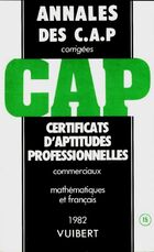  Achetez le livre d'occasion Certificats d'aptitudes professionnelles commerciaux mathématiques et français 1982 sur Livrenpoche.com 