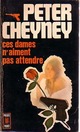  Achetez le livre d'occasion Ces dames n'aiment pas attendre de Peter Cheyney sur Livrenpoche.com 