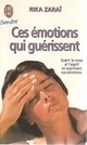 Achetez le livre d'occasion Ces émotions qui guérissent de Rika Zaraï sur Livrenpoche.com 