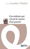  Achetez le livre d'occasion Ces enfants qui vivent le cancer d'un parent sur Livrenpoche.com 