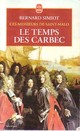 Achetez le livre d'occasion Ces messieurs de Saint Malo. Le temps des Carbec de Bernard Simiot sur Livrenpoche.com 