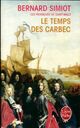  Achetez le livre d'occasion Ces messieurs de Saint Malo. Le temps des Carbec de Bernard Simiot sur Livrenpoche.com 