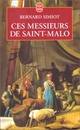  Achetez le livre d'occasion Ces messieurs de Saint Malo de Bernard Simiot sur Livrenpoche.com 