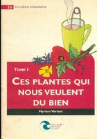 Achetez le livre d'occasion Ces plantes qui nous veulent du bien t1 sur Livrenpoche.com 