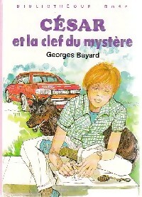  Achetez le livre d'occasion César et la clef du mystère de Georges Bayard sur Livrenpoche.com 