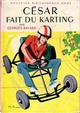  Achetez le livre d'occasion César fait du karting de Georges Bayard sur Livrenpoche.com 